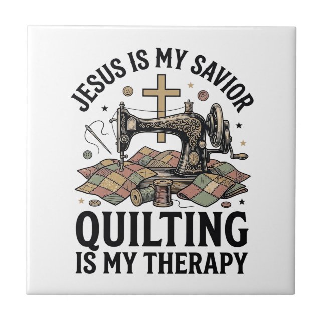 Jesus Is My Saviour Quilting Is My Therapy Tile (Front)