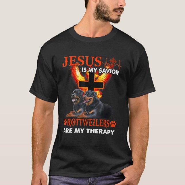 Jesus Is My Saviour Rottweilers Are My Therapy Chr T-Shirt (Front)