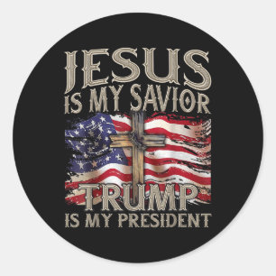 Jesus Is My Saviour Trump Is My President 2024 Classic Round Sticker