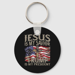 Jesus Is My Saviour Trump Is My President 2024 Keychain