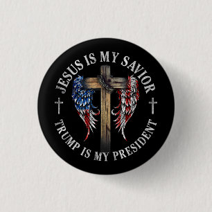 Jesus Is My Saviour Trump Is My President 2024 USA 1 Inch Round Button