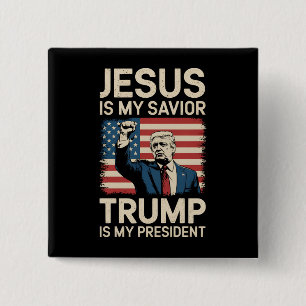 Jesus Is My Saviour Trump Is My President 47 USA 2 Inch Square Button