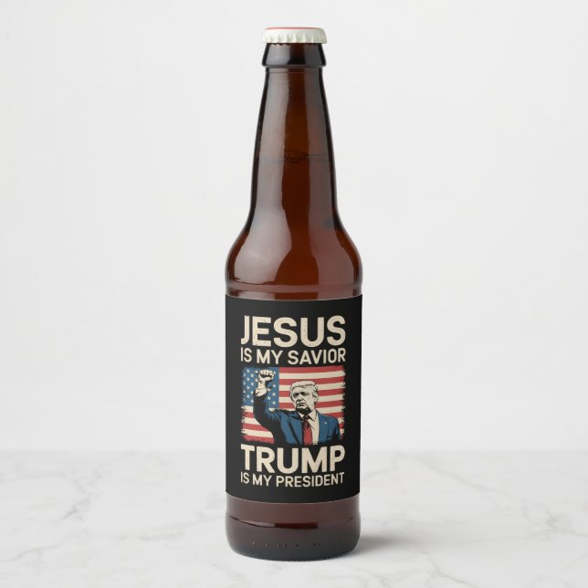 Jesus Is My Saviour Trump Is My President 47 USA Beer Bottle Label (Front)
