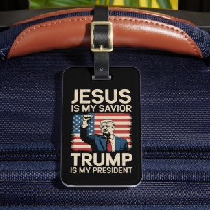 Jesus Is My Saviour Trump Is My President 47 USA Luggage Tag