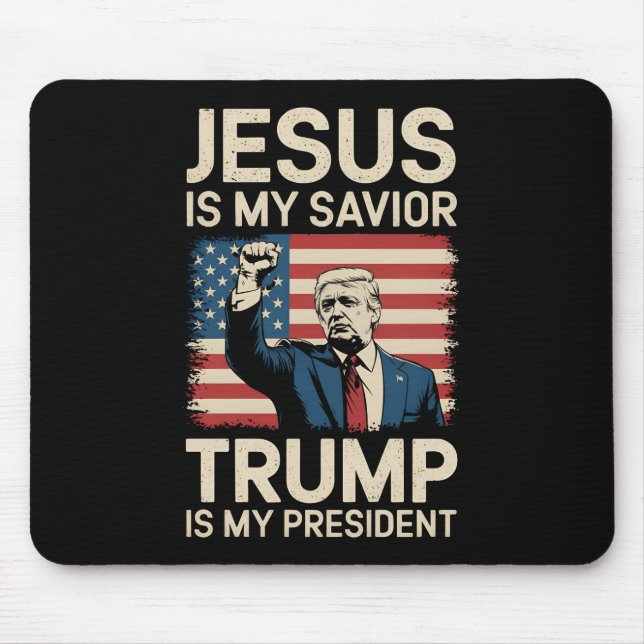 Jesus Is My Saviour Trump Is My President 47 USA Mouse Pad (Front)