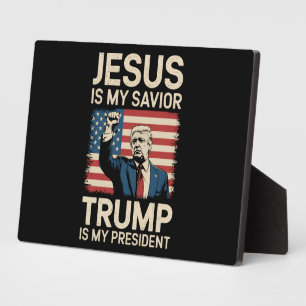Jesus Is My Saviour Trump Is My President 47 USA Plaque