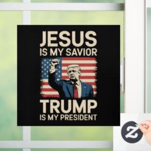 Jesus Is My Saviour Trump Is My President 47 USA Window Cling