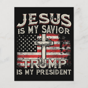 Jesus Is My Saviour Trump Is My President American