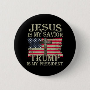 Jesus Is My Saviour Trump Is My President American 2 Inch Round Button