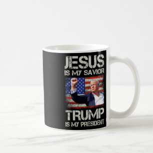 Jesus Is My Saviour Trump Is My President American Coffee Mug