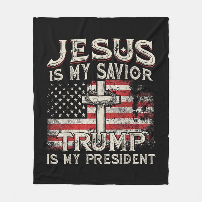 Jesus Is My Saviour Trump Is My President American Fleece Blanket (Front)