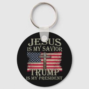 Jesus Is My Saviour Trump Is My President American Keychain
