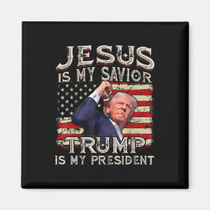Jesus Is My Saviour Trump Is My President American Magnet