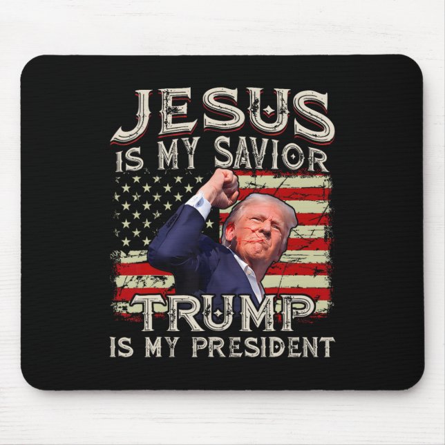 Jesus Is My Saviour Trump Is My President American Mouse Pad (Front)