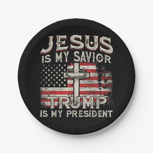 Jesus Is My Saviour Trump Is My President American Paper Plate (Front)