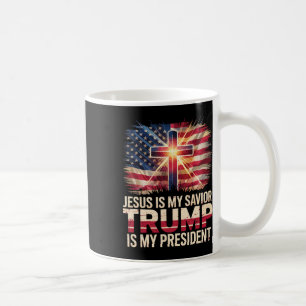 Jesus Is My Saviour Trump Is My President Christia Coffee Mug