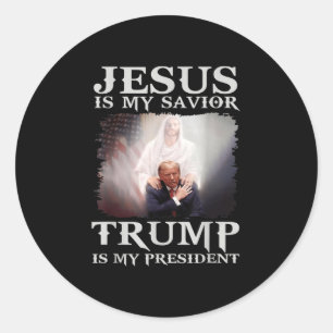 Jesus Is My Saviour Trump Is My President  Classic Round Sticker