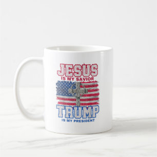 Jesus Is My Saviour Trump Is My President Coffee Mug