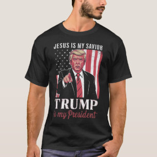 Jesus Is My Saviour Trump Is My President Election T-Shirt