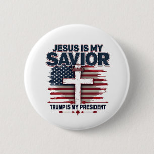 Jesus is My Saviour Trump is My President Funny  2 Inch Round Button