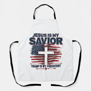 Jesus is My Saviour Trump is My President Funny  Apron
