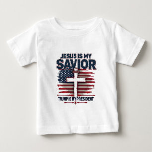 Jesus is My Saviour Trump is My President Funny Baby T-Shirt