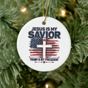 Jesus is My Saviour Trump is My President Funny  Ceramic Ornament