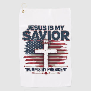 Jesus is My Saviour Trump is My President Funny  Golf Towel