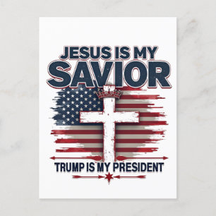 Jesus is My Saviour Trump is My President Funny  Postcard