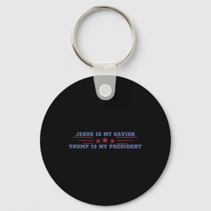 Jesus Is My Saviour Trump Is My President  Keychain