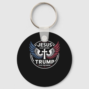 Jesus Is My Saviour Trump Is My President - Patrio Keychain