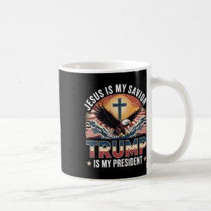 Jesus Is My Saviour Trump Is My President Religiou Coffee Mug