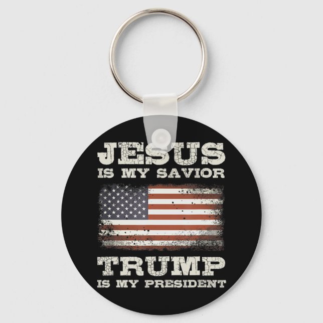 Jesus Is My Saviour, Trump Is My President T-Shirt Keychain (Front)
