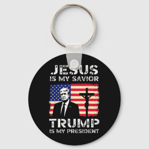 Jesus Is My Saviour Trump Is My President Trump 20 Keychain