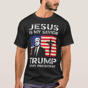 Jesus Is My Saviour Trump Is My President Trump 20 T-Shirt