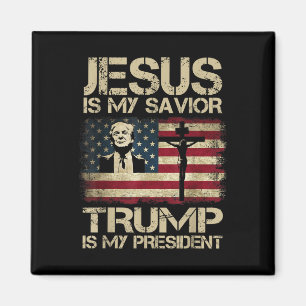 Jesus Is My Saviour Trump Is My President Trump 2 Magnet