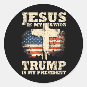 Jesus Is My Saviour Trump Is My President Trump Classic Round Sticker