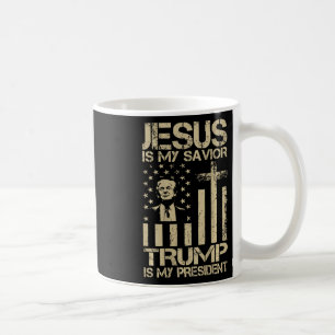Jesus Is My Saviour Trump Is My President Trump Us Coffee Mug