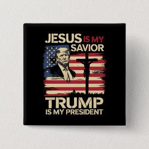 Jesus Is My Saviour Trump Is My President USA Flag 2 Inch Square Button
