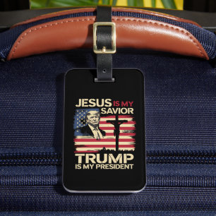 Jesus Is My Saviour Trump Is My President USA Flag Luggage Tag