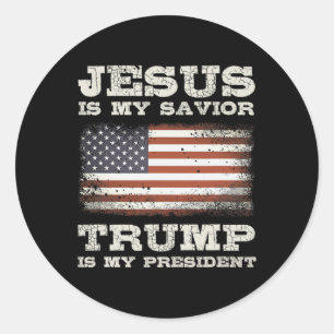 Jesus Is My Saviour Trump My President Christian C Classic Round Sticker