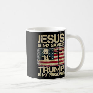 Jesus Is My Saviour Trump My President Christian C Coffee Mug