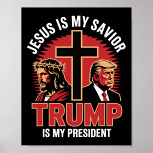 Jesus Is My Saviour Trump My President Christian C Poster