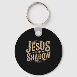 Jesus Is My Shadow Religious Fun Tee  Keychain