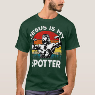 Jesus Is My Spotter Funny Workout Religious Christ T-Shirt