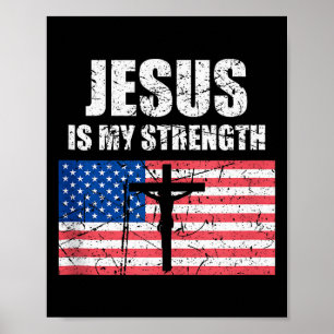 Jesus Is My Strength Usa Flag Christian Cross Art Poster
