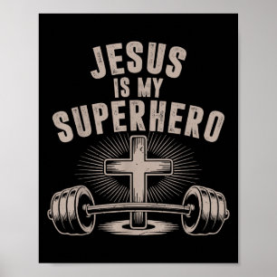 Jesus Is My Superhero Barbell Funny Christian Work Poster