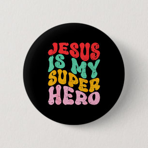 Jesus Is My Superhero - Christian Religious  2 Inch Round Button