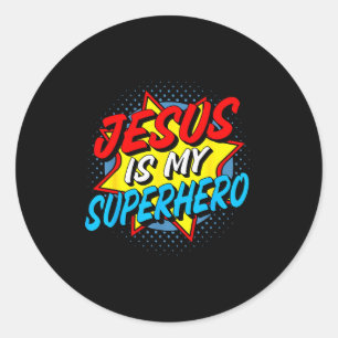 Jesus Is My Superhero  Classic Round Sticker