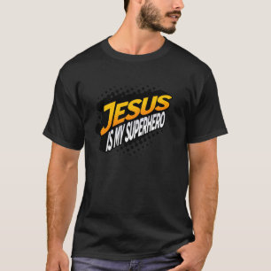 Jesus Is My Superhero Funny Christian Religious Su T-Shirt